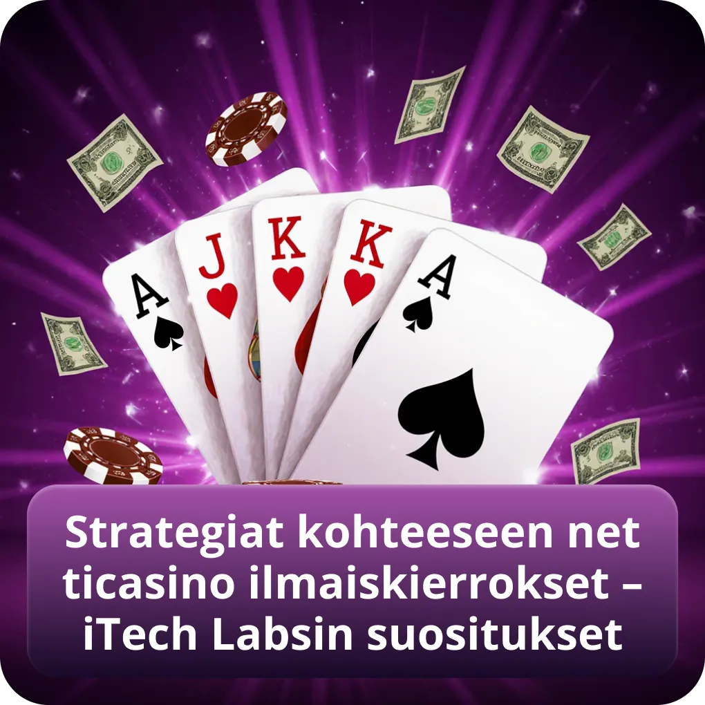 Strategiat kohteeseen netticasino ilmaiskierrokset – iTech Labsin suositukset